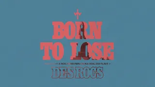 Des Rocs - Born to Lose (Official Video Experience)