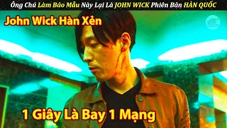 Động Nhầm JOHN WICK Phiên Bản HÀN QUỐC Cả Tổ Chức Bay Màu Trong 1 Đêm