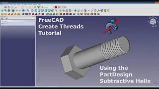 FreeCAD Threaded Bolt Subtractive Helix Tool Tutorial fc002