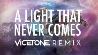 Linkin Park and Steve Aoki - A Light That Never Comes (Vicetone Remix)