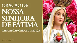 Oração de Nossa Senhora de Fátima para alcançar uma graça