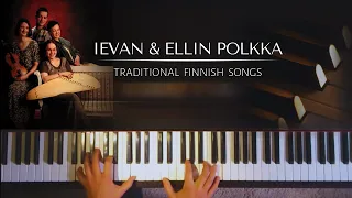Ievan Polkka & Ellin Polkka + piano sheets