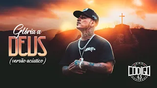 Pateta Código 43 - Glória A Deus (Versão Acústica) Prod. Mortão VMG