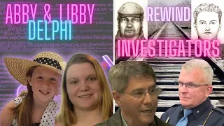 The Delphi Murders | A Look Back at The Investigators