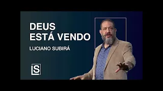 Luciano Subirá - DEUS ESTÁ VENDO!