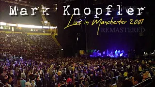 Mark Knopfler live in Manchester 2001-07-19 (Audio Remastered)