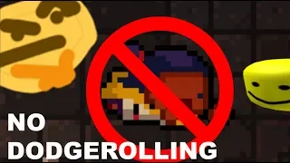 So I did a run in Enter the Gungeon without dodgerolling (13+)