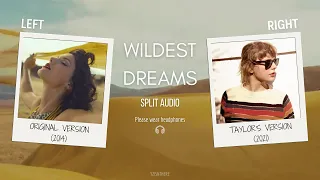 Taylor Swift - Wildest Dreams (Original vs. Taylor's Version Split Audio / Comparison)