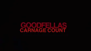 Goodfellas (1990) Carnage Count