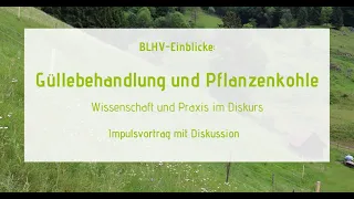 BLHV-Einblicke: Güllebehandlung und Pflanzenkohle