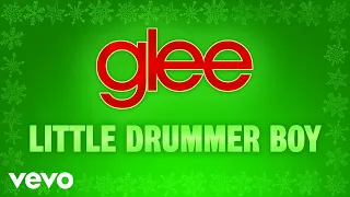 Glee Cast - Little Drummer Boy (Official Audio)