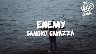 Sandro Cavazza - Enemy (Lyrics)