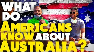 What do AMERICANS KNOW about AUSTRALIA?