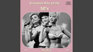 Greatest Hits of the 50S Medley 2: Sea of Love / My Baby Just Cares for Me / Broken Hearted...