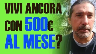 Vivi ancora con 500€ al mese?