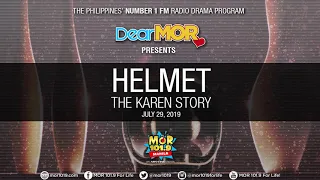 Dear MOR: "Helmet" The Karen Story 07-29-19