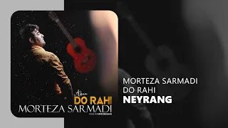 Morteza Sarmadi Neyrang - مرتضی سرمدی نیرنگ