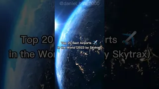 Top 20 Best Airports in the World (2023 by Skytrax) #viral #shorts #country #countries #world #vlog