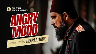 Sultan Abdul Hamid Angry Mood 😡 || Amazing Scenes || Ottoman Sultan