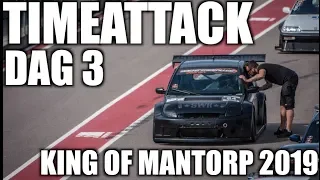 TIMEATTACK DAG 3: KING OF MANTORP 2019 [SWK's Vlog 67]