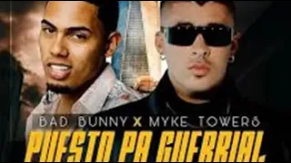 Bad Bunny FT Myke Towers   Puesto Pa Guerrial Audio Official