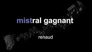 renaud | mistral gagnant | lyrics | paroles | letra |