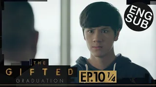 [Eng Sub] The Gifted Graduation | EP.10 [1/4]