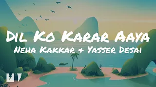 Dil Ko Karar Aaya Song (Lyrics) 🎶