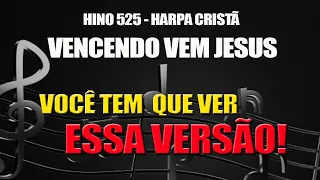 PLAYBACK HINO 525 (HARPA) - VENCENDO VEM JESUS