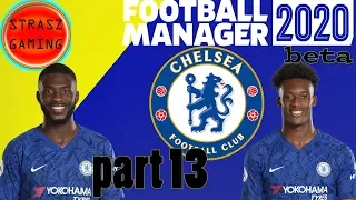 Chelsea FM20| Beta| Part 13|New Season Means NEW TRANSFERS |Football Manager 2020