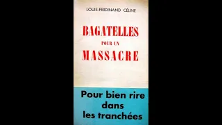 Bagatelles pour un massacre, 3e partie, de L-F. CÉLINE