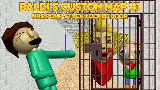 Mrs. Pomp stuck Locked door! | Baldi's Custom Map Classic [Baldi's Basics Plus Mod]