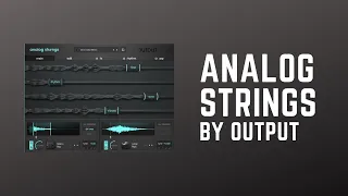 Analog Strings by Output Kontakt Library - No Commentary Sounds Review