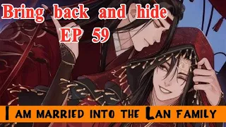 【wangxian fanfiction】Lan Qiren held wedding for them two"Bring back and hide" EP 59