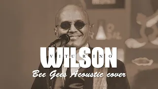 Bee Gees - Acoustic Cover  [Wilson Viturino] #beegees #barrygibb #beegeescover