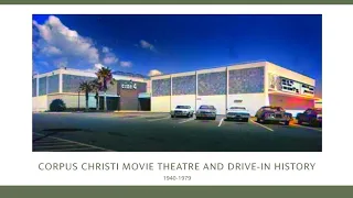 Corpus Christi movie theatre and drive-in history 1940-1979