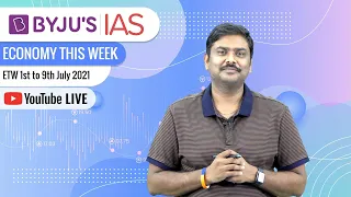 Economy This Week | Period: 1st July to 9th July 2021 | UPSC CSE