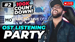 100K COUNTDOWN! Blue Archive - OST Listening Party/Reaction! First Time Reacting Musician Reacts! #2
