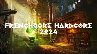 FRENCHCORE HARDCORE MIX 2024