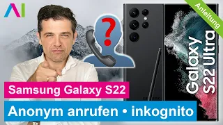 Samsung Galaxy S22 - Nummer unterdrücken / anonym anrufen • 📱 • 👤 • 📞 • Anleitung  | Tutorial