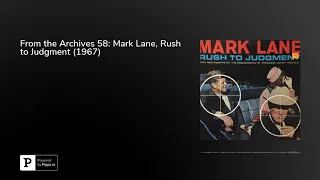 From the Archives 58: Mark Lane, Rush to Judgment (1967)