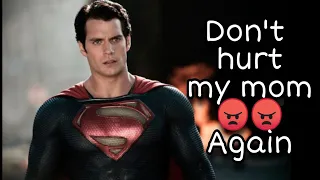 Superman attitude 😠😠 Never hurt my mom again