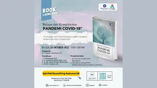 Book Launching "Belajar dari Kompleksitas Pandemi COVID-19"