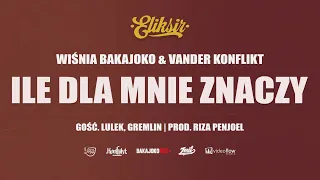 4. Wiśnia Bakajoko & Vander - Ile dla mnie znaczy gość. Lulek, Gremlin