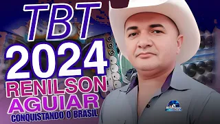 RENILSON AGUIAR CONQUISTANDO O BRASIL ! TBT ATUALIZADO (2024)