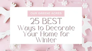 25 BEST Ways to Decorate Your Home for Winter! Easy DIY Decor Projects