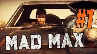 MAD MAX (Безумный Макс) – прохождение. Часть 1: Автомобиль Шедевр.