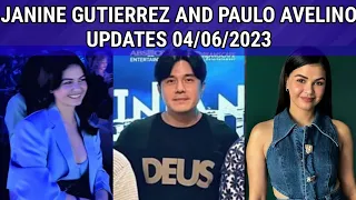 JANINE GUTIERREZ AND PAULO AVELINO UPDATE 04/06/2023