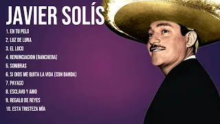 Javier Solís The Latin songs ~ Top Songs Collections