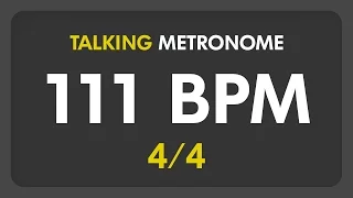 111 BPM - Talking Metronome (4/4)